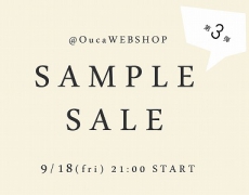 \\SampleSale//第3弾開催決定!@OucaWEBSHOP